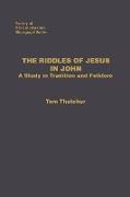 The Riddles of Jesus in John