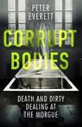 Corrupt Bodies