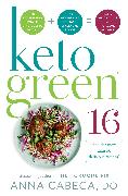 Keto-Green 16: The Fat-Burning Power of Ketogenic Eating + the Nourishing Strength of Alkaline Foods = Rapid Weight Loss and Hormone