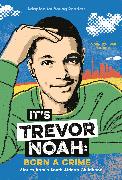 It's Trevor Noah: Born a Crime