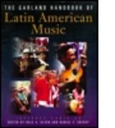 The Garland Handbook of Latin American Music