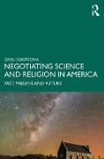 Negotiating Science and Religion in America