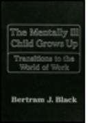 Mentally Ill Child Grows Up: Transitions To The World Of