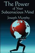 The Power of Your Subconscious Mind