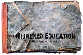 HIJACKED EDUCATION