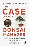 The Case of the Bonsai Manager