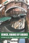 Venice, Bridge by Bridge: A guide to the bridges of Venice