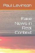 Fake News in Real Context