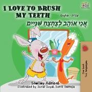 I Love to Brush My Teeth (English Hebrew Bilingual Book)