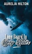 Long Board In Deep Water