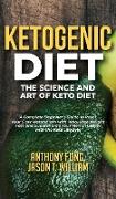 Ketogenic Diet - The Science and Art of Keto Diet