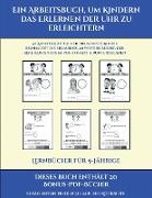 Lernbücher für 5-Jährige (Ein Arbeitsbuch, um Kindern das Erlernen der Uhr zu erleichtern): 50 Arbeitsblätter. Der Preis dieses Buches beinhaltet die