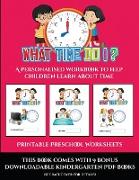 Printable Preschool Worksheets (What time do I?): A personalised workbook to help children learn about time