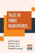 Tales Of Three Hemispheres