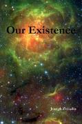 Our Existence