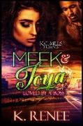 Meek&Toya: Loved By A Boss