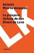 La próspera fortuna de don Álvaro de Luna