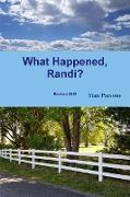 What Happened, Randi?