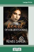 The Heart of a Bluestocking (16pt Large Print Edition)