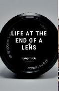 life at the end of a lens