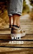 Walk around