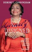 Divinely Designed