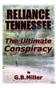 Reliance Tennessee: The Ultimate Conspiracy