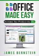 Office Made Easy: Increase Your Productivity