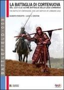 La battaglia di Cortenuova: del 1237 e le ultime battaglie della Lega Lombarda