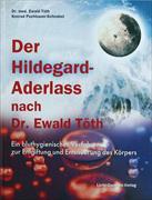 Der Hildegard-Aderlass nach Dr. Ewald Töth