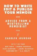 How to Write, Edit, and Publish Your Memoir: Advice from a Best-Selling Memoirist