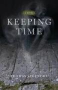 Keeping Time - A Novel