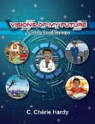 Visions of My Future: A Book about Careers