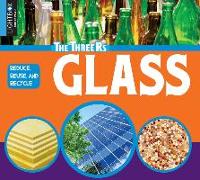Reduce, Reuse, Recycle Glass