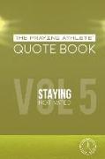 The Praying Athlete Quote Book Vol. 5 Staying Motivated