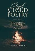 Angel Cloud Poetry: The Jasmine of the Night