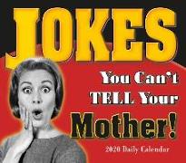 2020 Jokes You Can't Tell Your Mother Boxed Daily Calendar: By Sellers Publishing