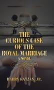 The Curious Case of the Royal Marriage