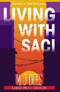 Living With Saci (large print): A Romantic Suspense Novel