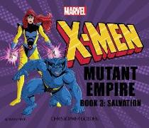 X-Men: Mutant Empire Book Three: Salvation