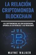 La Relación Criptomoneda-Blockchain