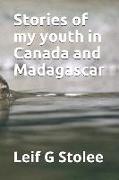 Stories of my youth in Canada and Madagascar