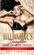 The Billionaire's Daughter A Woman That Couldn't Stop Herself