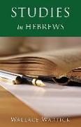 Studies in Hebrews