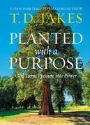 Planted with a Purpose