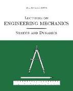 Lectures on Engineering Mechanics: Statics and Dynamics (black/white print version)