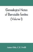 Genealogical notes of Barnstable families (Volume I)