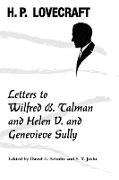 Letters to Wilfred B. Talman and Helen V. and Genevieve Sully