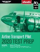 Airline Transport Pilot Test Prep 2020: Study & Prepare: Pass Your Test and Know What Is Essential to Become a Safe, Competent Pilot from the Most Tru