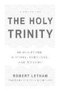 The Holy Trinity: In Scripture, History, Theology, and Worship